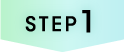 STEP 1