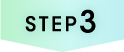STEP 3